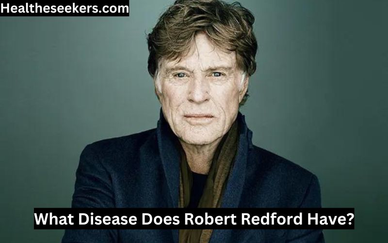 what disease does robert redford have